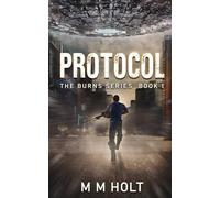 PROTOCOL: The Burns Series Book 1: 2