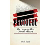 Protocol: The Language That Governs Atrocity