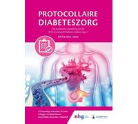 Protocollaire Diabeteszorg: Een praktische uitwerking van de NHG-Standaard Diabetes mellitus type 2