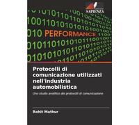 Protocolli di comunicazione utilizzati nell'industria automobilistica: Uno studio analitico dei protocolli di comunicazione