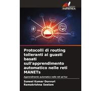 Protocolli di routing tolleranti ai guasti basati sull'apprendimento automatico nelle reti MANETs: Apprendimento automatico nelle reti ad hoc
