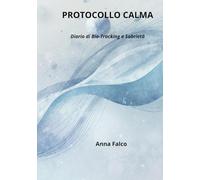 PROTOCOLLO CALMA: Diario di Bio-Tracking e Sobrietà