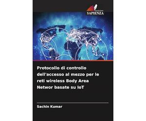 Protocollo di controllo dell'accesso al mezzo per le reti wireless Body Area Networ basate su IoT