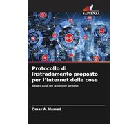 Protocollo di instradamento proposto per l'Internet delle cose: Basato sulle reti di sensori wireless