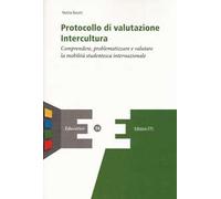 Protocollo di valutazione. Intercultura. Comprendere, problematizzare e valutare la mobilità studentesca internazionale
