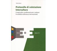 Protocollo di valutazione. Intercultura. Comprendere, problematizzare e valutare la mobilità studentesca internazionale