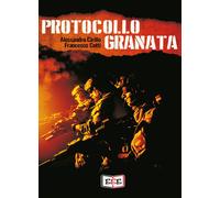 Protocollo Granata di Alessandro Cirillo, Francesco Cotti, 2020, Eee - Ed.
