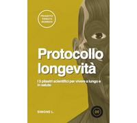 PROTOCOLLO LONGEVITA' - by Biomedix.it: I 5 pilastri scientifici per vivere a lungo e in salute