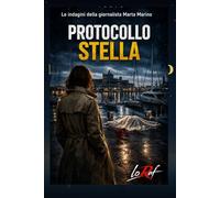 Protocollo Stella: Le indagini della giornalista Marta marino