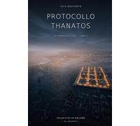 Protocollo Thanatos: Le Cronache di Gaia · Libro 1