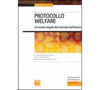Protocollo welfare. Le nuove regole del mercato del lavoro