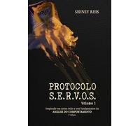Protocolo S.E.R.V.O.S.: Volume 1