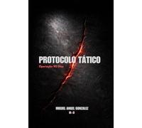 PROTOCOLO TÁTICO: Operação 90 Dias: Destrua sua fragilidade mental e forje a disciplina inquebrável de um Operador.