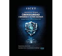 Protocolo Técnico: Ciberseguridad e Integridad de Activos Digitales: Estrategia, Protección y Respuesta a Amenazas