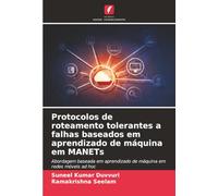 Protocolos de roteamento tolerantes a falhas baseados em aprendizado de máquina em MANETs: Abordagem baseada em aprendizado de máquina em redes móveis ad hoc