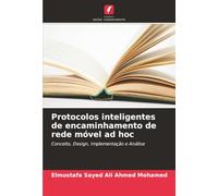 Protocolos inteligentes de encaminhamento de rede móvel ad hoc: Conceito, Design, Implementação e Análise
