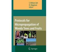 Protocols for Micropropagation of Woody Trees and Fruits (Tascabile)