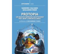 Protopia. Un nuovo impegno quotidiano per i beni comuni globali