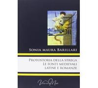 Protostoria della strega, le fonti medievali latine e romanze