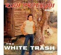 Protrudi,Rudi - White Trash