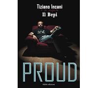 Libri Tiziano Incani - Proud - 2015 (The other)
