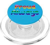 Proud Always Pride Saying Design for Everyday Expression Tee PopSockets PopGrip per MagSafe