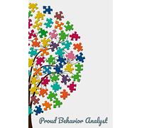 Proud Behavior Analyst: Gift Notebook for ABA Therapist, RBT or BCBA. 120 page College Ruled Composition Notebook 6" x 9" Gifts for Behavior Analysis Professionals.