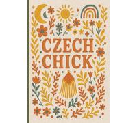Proud Czech Chick Vibes: Sketch & Notes Hybrid Notebook with Bohemian Glass Bead Aesthetic: Celebrate Czech Heritage in Boho Vintage Style Journal for Women & Girls | Bilingual Inspiration | 120 Lined & Blank Sketch Pages | 6" x 9" Book