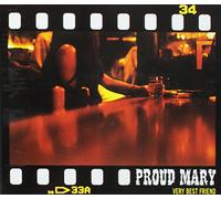 Proud Mary - Very Best Friend