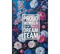 Proud Member Of The Dream Team: 6x9 Office Journal Retro Notebook - 120 Blank Lined Pages with Sarcastic Quotes Sayings | Funny Gag Gift for Coworkers, Boss, or Employees