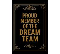 Proud Member Of The Dream Team: 6x9 Office Journal Retro Notebook - 120 Blank Lined Pages with Sarcastic Quotes Sayings | Funny Gag Gift for Coworkers, Boss, or Employees