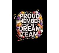 Proud Member Of The Dream Team: 6x9 Office Journal Retro Notebook - 120 Blank Lined Pages with Sarcastic Quotes Sayings | Funny Gag Gift for Coworkers, Boss, or Employees