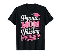 Proud Mom Class Of 2025 Nursing Graduate Nurse Maglietta