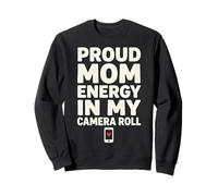 Proud Mom Energy Camera Roll Humor Funny Saying Quote Felpa