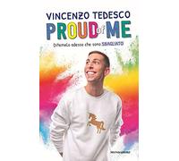 Proud of me. Ditemelo adesso che sono sbagliato