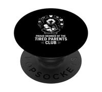 Proud Parent Club Tired Mother PopSockets PopGrip Adesivo
