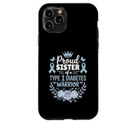 Proud Sister Of Type 1 Diabetic Warrior Design Diabetes Custodia per iPhone 11 Pro