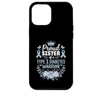 Proud Sister Of Type 1 Diabetic Warrior Design Diabetes Custodia per iPhone 12 Pro Max