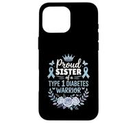 Proud Sister Of Type 1 Diabetic Warrior Design Diabetes Custodia per iPhone 16 Pro Max