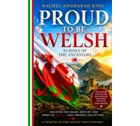 Proud to Be Welsh: Echoes of the Ancestors