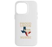 Proud Union Nurse Texas Flag RN Labor Rights Design Custodia per iPhone 14 Pro Max