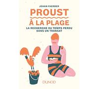 Proust à la plage: La recherche du temps perdu dans un transat
