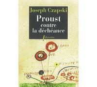 Proust contre la déchéance: Conférences au camp de Griazowietz: 0000