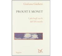Proust e Monet. I più begli occhi del XX secolo