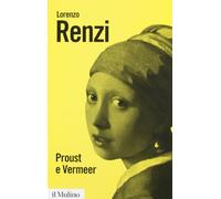 Proust e Vermeer. Apologia dell'imprecisione