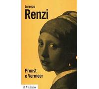 Proust e Vermeer. Apologia dell'imprecisione