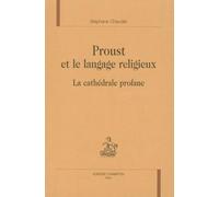 Proust et le langage religieux : la cathédrale profane