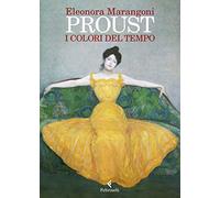 Proust. I colori del tempo