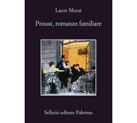 Proust, romanzo familiare - Murat Laure