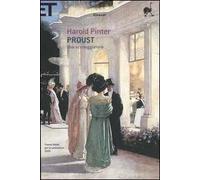 Proust. Una sceneggiatura. Alla ricerca del tempo perduto